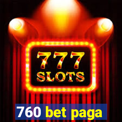 760 bet paga